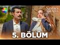 Sevdan Bir Ateş 5. Bölüm @showtv