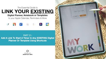 Pt 21: Add A Link To Start A Timer In Any EXISTING Digital Planner Or Template, Using Shortcuts