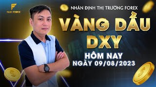 PHÂN TÍCH XU HƯỚNG GIÁ VÀNG - DẦU - DXY NGÀY 09\/08\/2023 | FAM FOREX