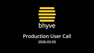 2026-03-05 bhyve Production User Call