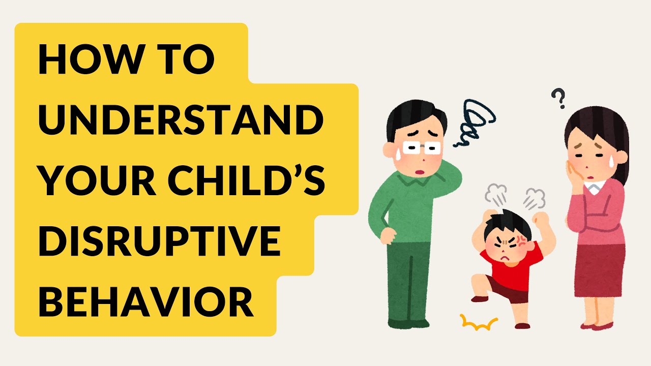 How To Understand Your Child s Disruptive Behavior YouTube How To Understand Your Child s Disruptive Behavior YouTube