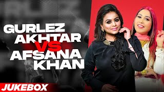 Gurlez Akhtar Vs Afsana Khan (Video Jukebox) | Punjabi Songs 2021 | Planet Recordz