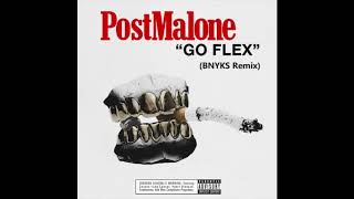 Post Malone - Go Flex (BNYKS Remix)