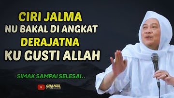 Ciri Jalma Nu Bakal Di Angkat Derajat na Ku Gusti Allah | Ceramah Abah Uci Cilongok