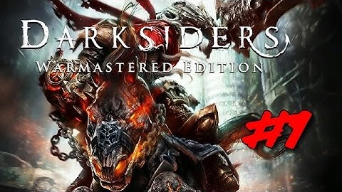 Darksiders|Generally Bad| Darksiders:Warmastered Edition Let