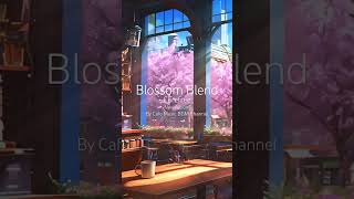 Sip &amp; Soothe: Relaxing #CoffeeShop Ambience with Serene #CherryBlossom Scenery and #SmoothJazz Music