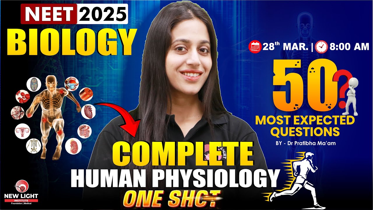 LIVE NEET 2025 | COMPLETE HUMAN PHYSIOLOGY IN ONE SHOT | 50 MOST ...