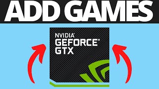 How To Add Games To Nvidia Geforce Experience Library screenshot 1