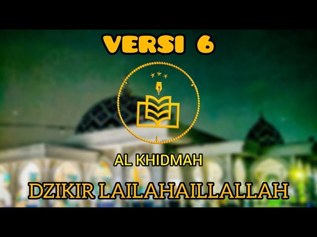 LAILAHAILLALLAH ALKHIDMAH VERSI 6 || ARAB DAN LATIN || class=