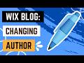Wix Blog: Changing the Author of a Blog Post