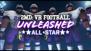 2MD: VR Football Unleashed ALL☆STAR Preview