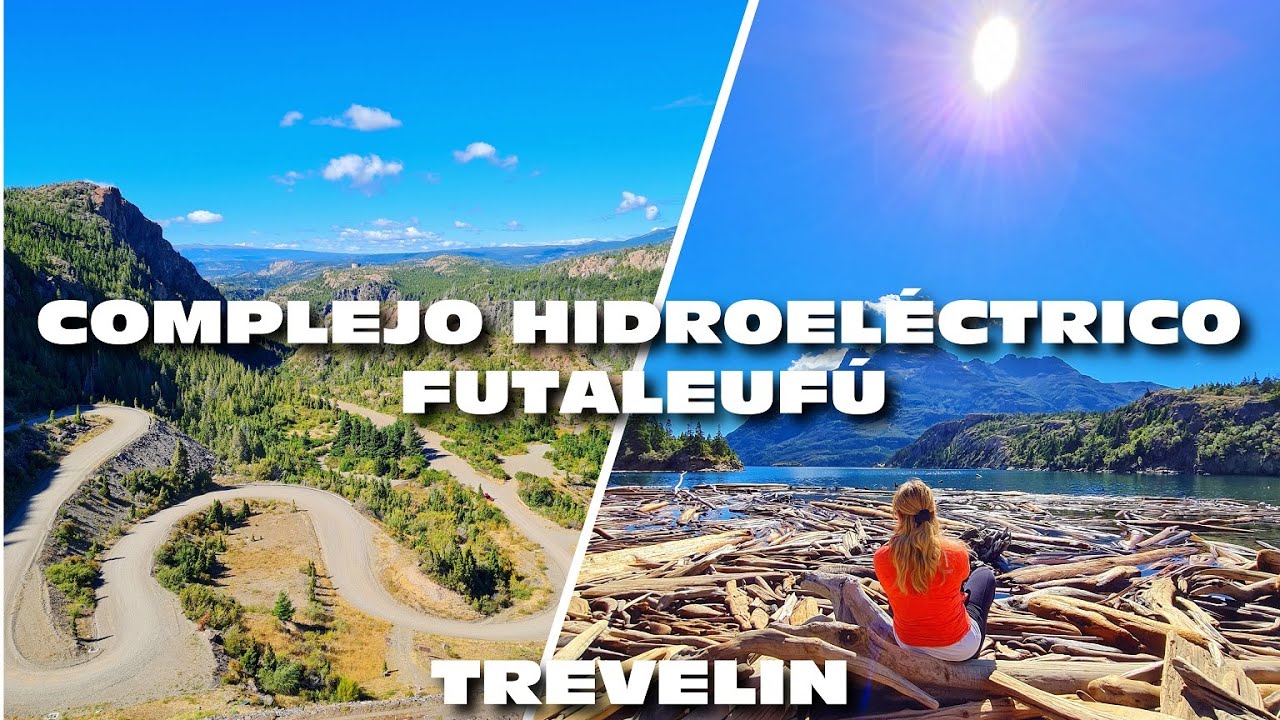 COMPLEJO HIDROELECTRICO FUTALEUFU - PARQUE NACIONAL LOS ALERCES - TREVELIN 🇦🇷 🙌