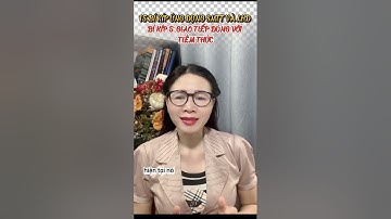 15 BÍ KÍP ỨNG DỤNG SMTT VÀ LHD (P5) BÍ KÍP 5: GIAO TIẾP ĐÚNG VỚI TIỀM THỨC