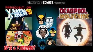 GREATEST TIME to be an X-Men fan? X-MEN '97 ep 6 and 7 review, and DEADPOOL & WOLVERINE trailer!
