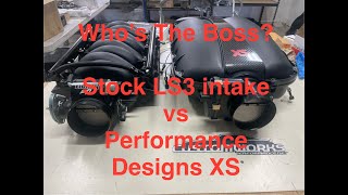 Who's The Boss?  Stock LS3 Intake vs Performance Designs XS on the dyno!