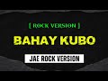 BAHAY KUBO (ROCK COVER)