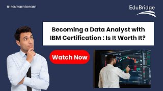 Becoming a Data Analyst with IBM Certification: Is It Worth It