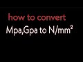 how to convert Mpa,Gpa to newton per mm square N/mm²