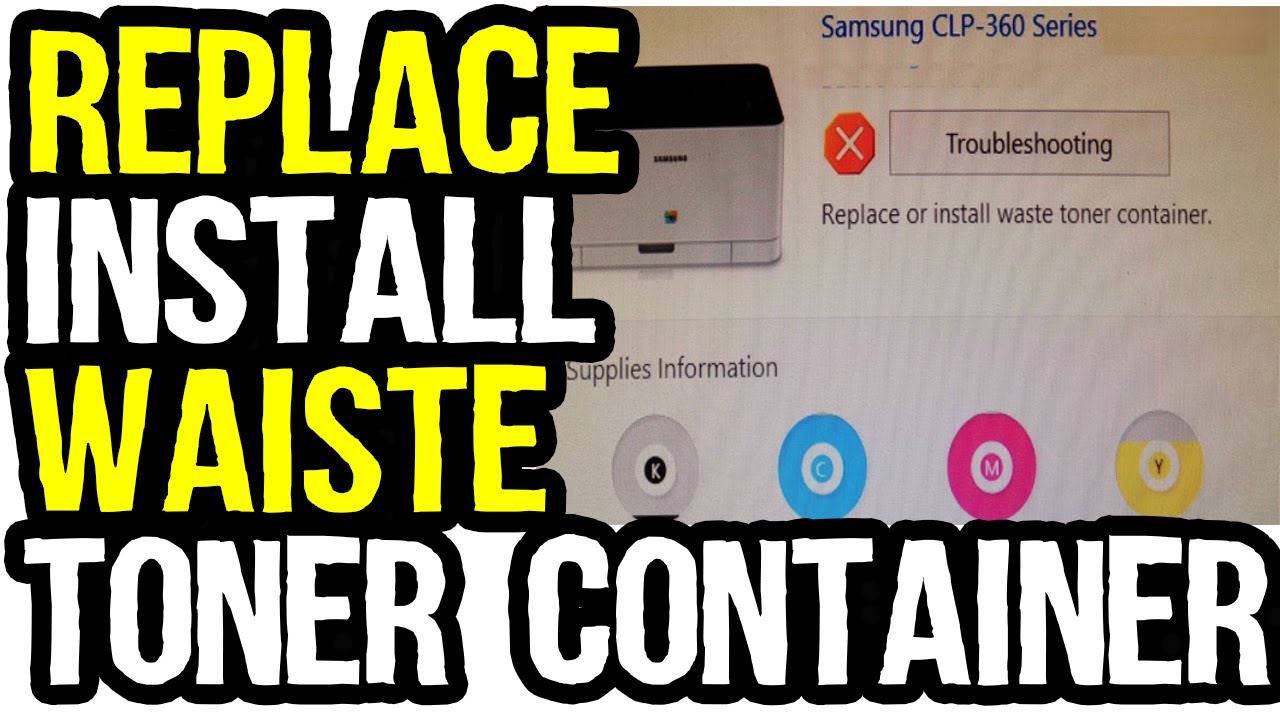 How to Fix Replace or Install Waste Toner Container Message in Samsung  CLP365? - YouTube