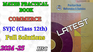 12th Maths Practical Book | Commerce | Full Solutions | Maharashtra Board | 2024-25