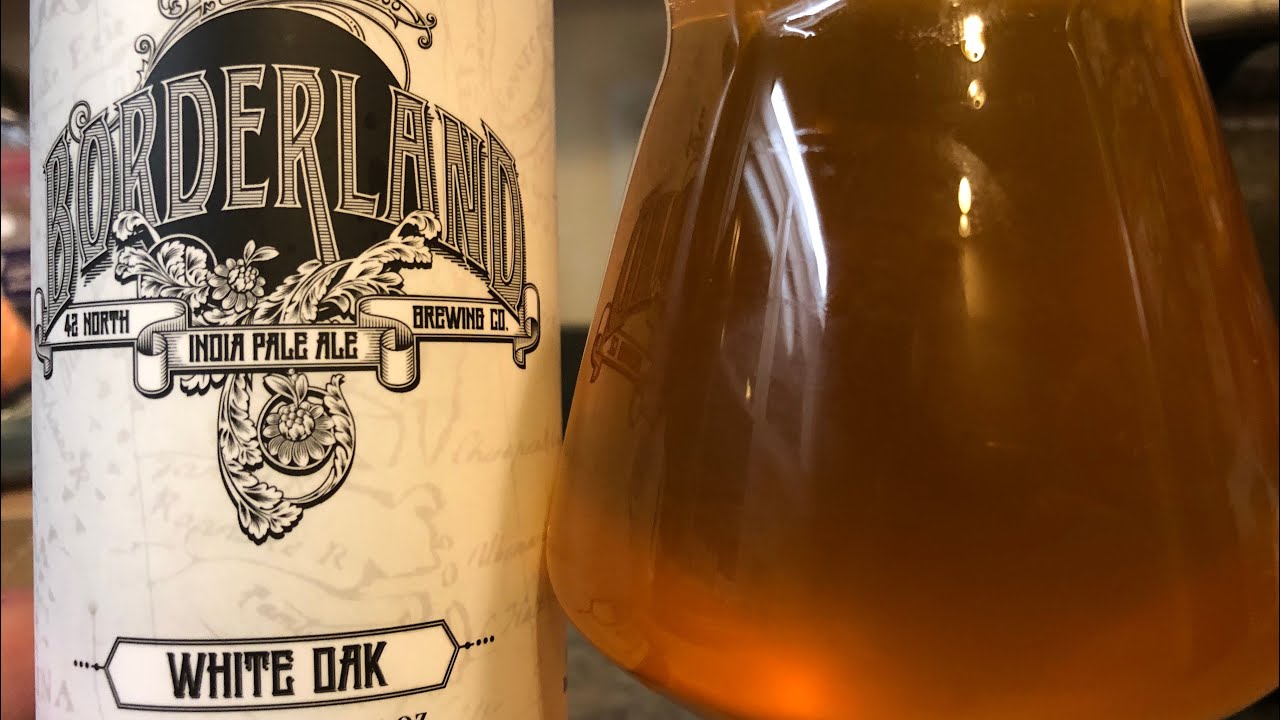 BBR: 42 North Borderland White Oak IPA