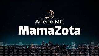 Arlene MC – MamaZota (lyrics)