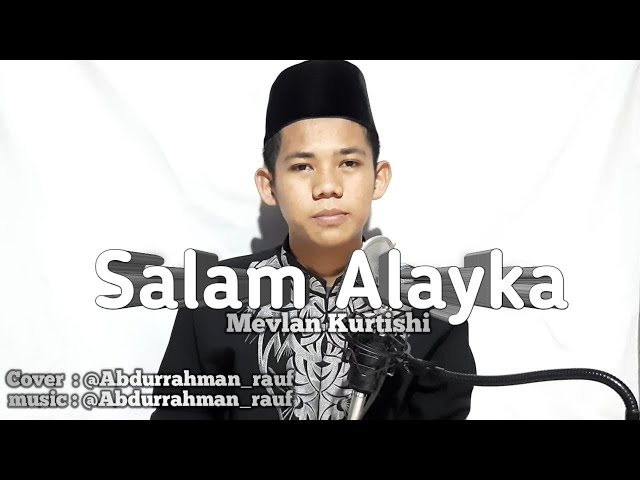 SALAM ALAYKA  - Cover By Abdurrahman Rauf class=