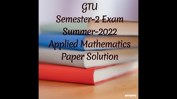 GTU SEM-2 Summer 2022 Question paper solution_Applied Mathematics(4320001)