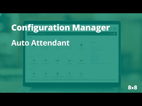 Configuration Manager: Auto Attendant