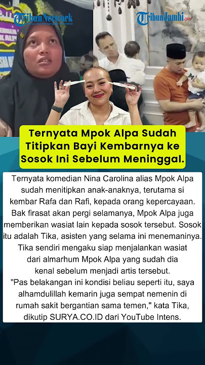 Ternyata Mpok Alpa Sudah Titipkan Bayi Kembarnya ke Sosok Ini Sebelum Meninggal