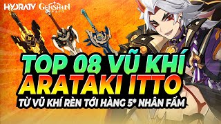 [BETA] Top 08 Vũ Khí Cho Arataki Itto, Top 8 Vũ Khí Hiệu Quả Nhất Build Arataki Itto DPS GenshiN