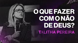 Download Lagu O QUE FAZER COM O NÃO DE DEUS? - Talitha Pereira