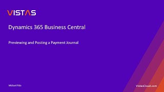 Dynamics 365 Business Central - Previewing and Posting a Payment Journal