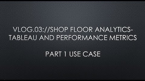 Shop Floor Analytics-Performance Management Dashboard