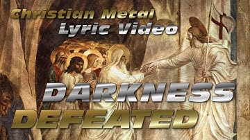 DARKNESS DEFEATED ⚔️🔥 Christian Metal with Lyrics | Christ