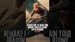 4 Fakta Mengejutkan Sebelum Menonton Remake How to Train Your Dragon!