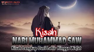 Kisah Lengkap Rasulullah SAW dari Lahi Hingga Wafat, Dan Beberapa Mukjizatnya.