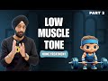 Low Muscle Tone in Children | Home Treatment by Dr. R. S. Bagga | Part 2