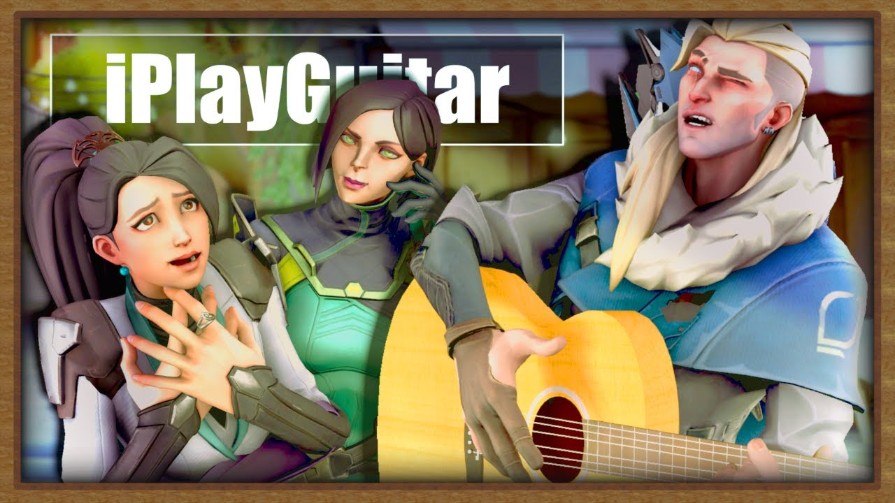 I PLAY GUITAR IN VALORANT