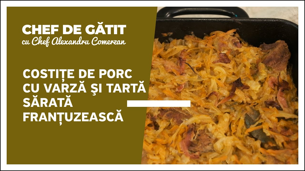 „Gătitul cu Alexandru Comerzan: Costițe de porc cu varză și tartă sărată franțuzească”