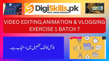 Video Editing,Animation & Vlogging Exercise 1 Batch 7 |DigiSkills video editing exercise 1 Muhammad