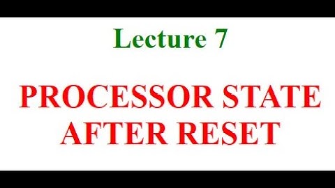 Unit 5_4 (Processor state after RESET)