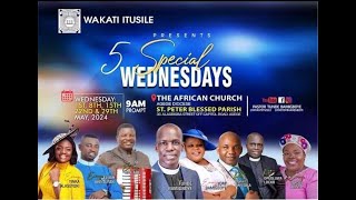 5 SPECIAL WEDNESDAYS (5TH WEDNESDAY) || WAKATI ITUSILE || VEN TUNDE BAMIGBOYE || 29.05.24