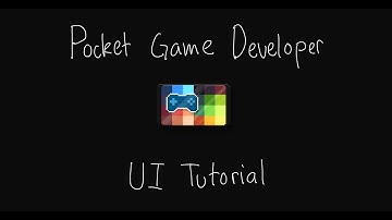 UI Editor Tutorial Part 1 - Pocket Game Developer