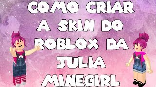 13 ideias de Julia minegirl  julia minegirl, julia, skins para minecraft