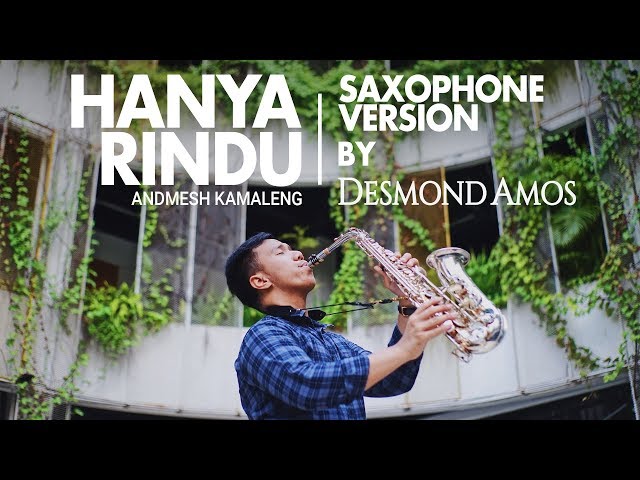 Hanya Rindu - Andmesh Kamaleng (Saxophone Cover by Desmond Amos) class=