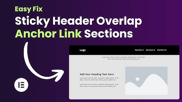 Elementor Tips : Quick Fix For Sticky Header Overlapping Anchor Link Sections