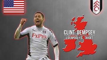 Clint Dempsey - Liverpool F.C. Target