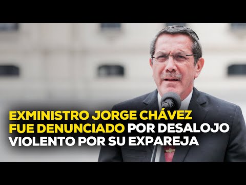 Jorge Chávez, exministro de Defensa, fue denunciado por desalojo violento  #PDFRPP | ENTREVISTA