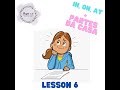 In, On, At+ partes da casa Lesson 6